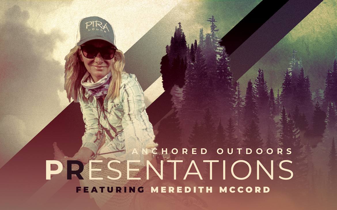 Meredith McCord Anchored Outdoors Presentations
